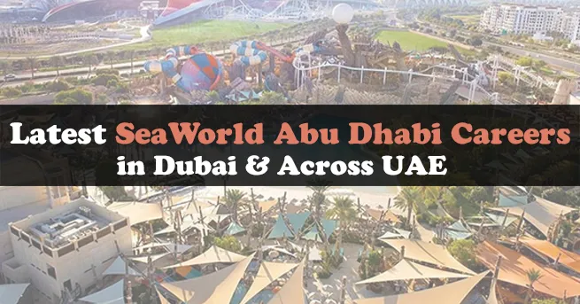 SeaWorld Abu Dhabi Careers